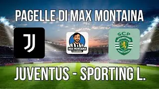 JUVENTUS   SPORTING LISBONA   PAGELLE DI MAX MONTAINA