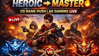 Heroic ➜ Master 🔥 | CS Rank Push | AK Gaming LIVE