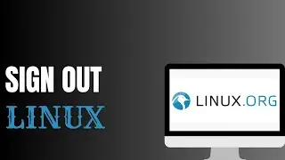 How To Sign Out In Linux