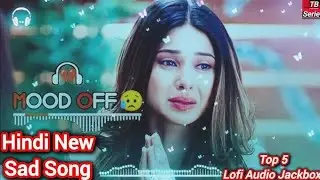 Heart Broken Sad Lofi Songs | Breakup Songs | Hindi Emotional Sad Songs | Alone ...