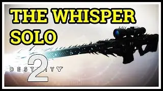 The Whisper Solo Destiny 2 Whisper of the Worm