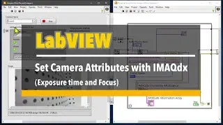 LabVIEW  #EP35 Set Camera Attributes with NI IMAQdx (Exposure time and Focus)