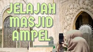 WISATA RELIGI || MASJID AMPEL SURABAYA || SUNAN AMPEL