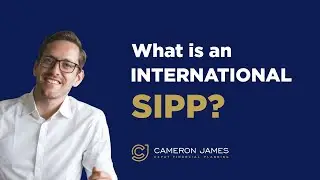 What is an International SIPP I Cameron James