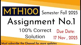 mth100 Assignment 1 solution fall 2025 | Section incharge Danish Zaidi #vuassignments