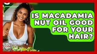 Is Macadamia Nut Oil Good For Your Hair? - Keto Kitchen HQ