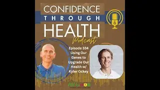 Using Our Genes to Upgrade Our Health w/ Kyler Ockey
