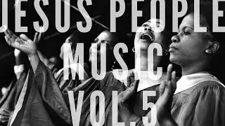 Jesus People Music - Volume 5