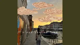 cloud cuckoo land