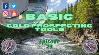 The Basic Gold Prospecting Tools (And What I Carry)