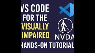 VS code Tutorial for Beginners with screen reader NVDA