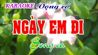 Karaoke _ Ngày Em Đi _ Song Ca