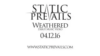 Static Prevails - 'Weathered' out 04.12.16
