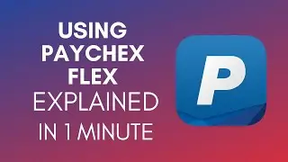 How To Use Paychex Flex (2025)