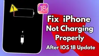 How To Fix iPhone Not Charging Properly After IOS 18 Update ! Fix iPhone Charging Issue