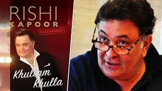 Scandalous Confessions by Rishi Kapoor In His Memoir 'Khullam Khulla'
