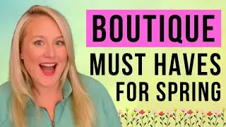 Spring Boutique Must-Haves and Must-Do&rsquo;s | Spring&nbsp;Ahead Series for&nbsp;Boutique&nbsp;Owners Part 4