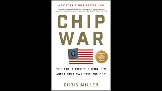 Chip War: The Fight for the World's Most Critical Technology by Chris Miller | Geopolitics