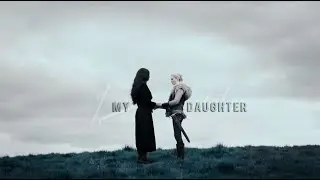 Yennefer and Ciri | My Daughter