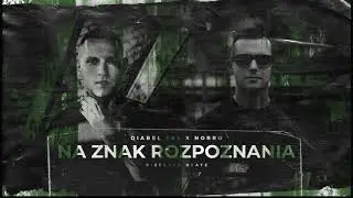 DIABEŁ FBS X NORRO - NA ZNAK ROZPOZNANIA (Prod.TOMMY LUCCI MUSIC)