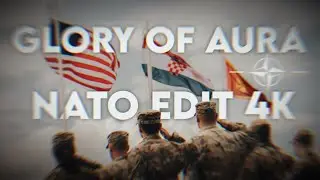 NATO - GLORY OF AURA | 4K EDIT