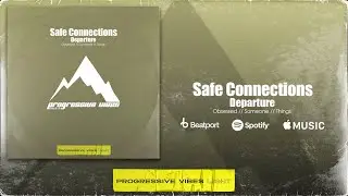 Safe Connections - Obsessed  [Progressive Vibes Light - PVM1088L]