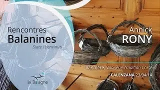 Rencontres Balanines - Annick Rony @ Vannerie Tradition Corse