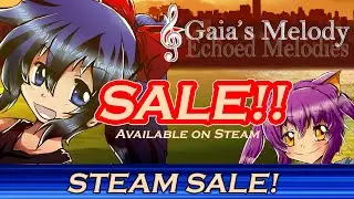 STEAM SALE!! Gaia's Melody: Echoed Melodies!!