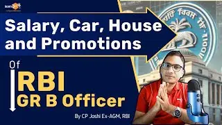 Salary, Car, House, and Promotions of RBI Grade B Officer || Know from CP Joshi Sir