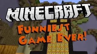 FUNNIEST MINECRAFT GAME EVER!