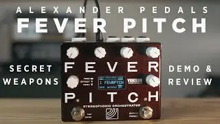 Alexander Pedals Fever Pitch | Демо-версия и обзор Secret Weapons