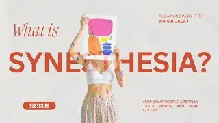 Synesthesia: The Science of Seeing Sounds and Tasting Colors