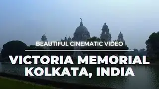 Showreel: Cinematic Work-Victoria Memoria, Kolkata India