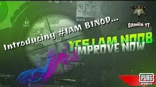 Introducing IAM BINOD.....part-1 #IAMGAMERYT