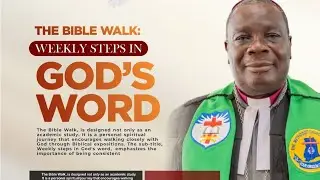 THE BIBLE WALK SERIES (EPISODE 1) 