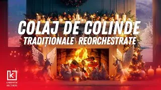 Colaj de Colinde Top Colinde Traditionale Reorchestrate
