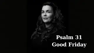 Psalm 31 Good Friday (Official Live Music Video) | AngelaMahon.com