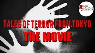 Tales of Terror From Tokyo The Movie