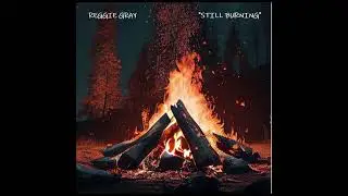 Reggie Gray - Still Burning