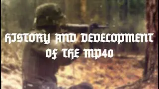 History and development of the MP40