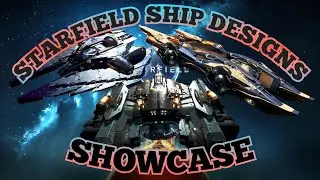 Starfield Ships - Custom build showcase