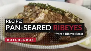 Pan-Seared Ribeyes From a Ribeye Roast