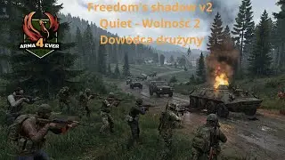 Arma 3 | Arma4Ever | Misja: Freedom's shadowv2 | Quiet - Wolność 2 - Dow&oacute;dca drużyny