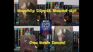 Weekly Dippits of Reading Not Quite Dead Yet