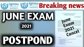 IGNOU June 2021 Exam Postponed | June Exam Postpond | Ignou June Exam 2021 Postpond | June Exam 2021