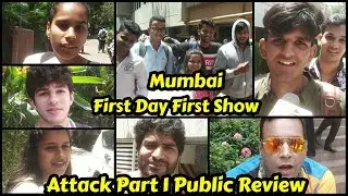 Attack Part 1 Movie Public Review First Day First Show In Mumbai