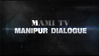 MANIPUR DIALOGUE  ||  'SC'S DIRECTIVE TO SPEAKER AND GOV'S DECISION'  ||  9 ECEMBER 2021