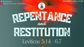 Repentance & Restitution (Week 244)
