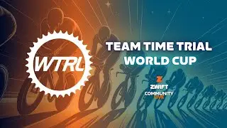 WTRL TTT World Cup 2024