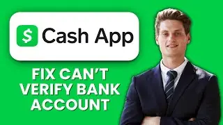Cash App Can&rsquo;t Verify Bank Account &mdash; Fix 🏦 Verify Account & Restore Payments Quickly
